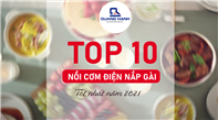 Top 10 nồi cơm nắp gài tốt nhất năm 2021