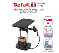 Bàn ủi hơi nước đứng Tefal QT1020E0